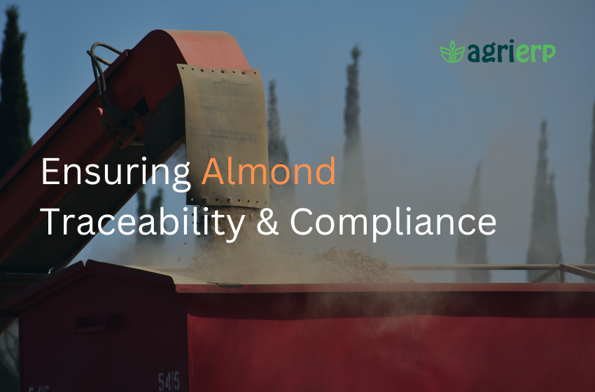 Ensure Compliance and Traceability_ How AgriERP Supports Quality Assurance in Almond Production